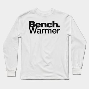 BenchWarmer Long Sleeve T-Shirt